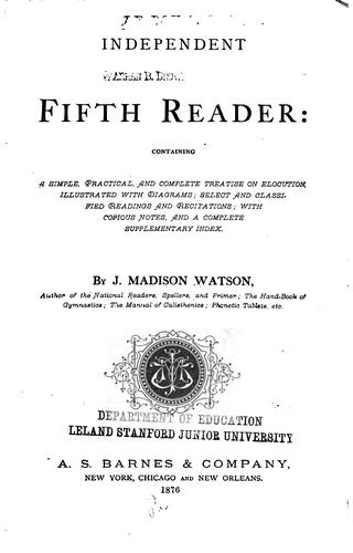 Cover for Independent Fifth Reader: Containing a Practical Treatise on Elocution : Illustrated with ...
