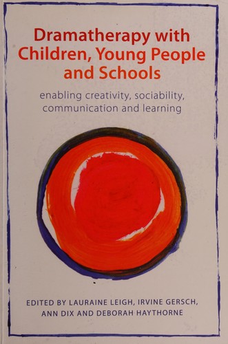 Cover for Dramatherapy with children, young people, and schools