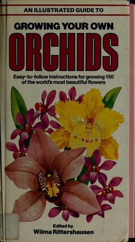 Cover for An Illustrated guide to growing your own orchids