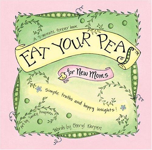 Cover for Eat Your Peas for New Moms