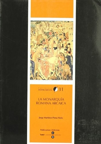 Cover for La monarquía romana arcaica