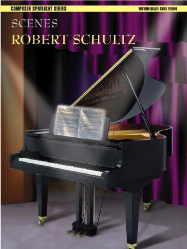 Cover for Composer Spotlight Series Scenes Robert Schultz