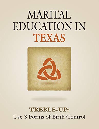 Cover for MARITAL EDUCATION IN TEXAS : TREBLE-UP
