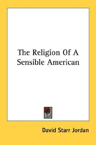 Cover for The Religion Of A Sensible American