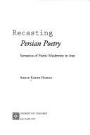 Cover for Recasting Persian poetry