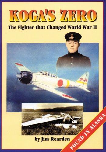 Cover for Koga's Zero: The Fighter That Changed World War II