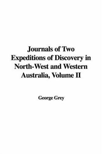 Cover for Journals of Two Expeditions of Discovery in North-West and Western Australia, Volume II