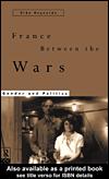 Cover for France Between the Wars