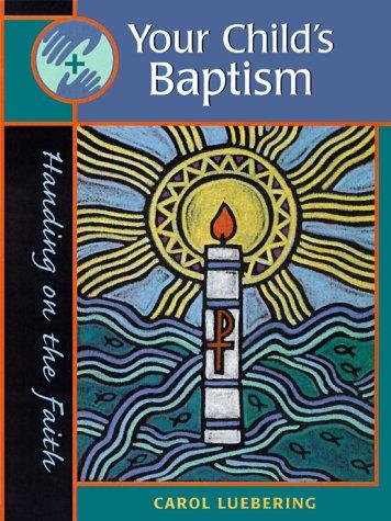 Cover for Your Child's Baptism (Handing on the Faith)