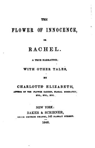 Cover for The Flower of Innocence, Or, Rachel: A True Narrative; with Other Tales