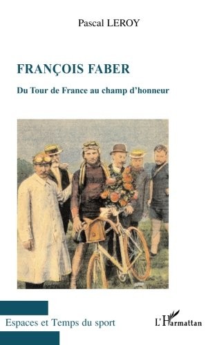 Cover for Francois Faber: Du Tour de France au champ d'honneur (French Edition)