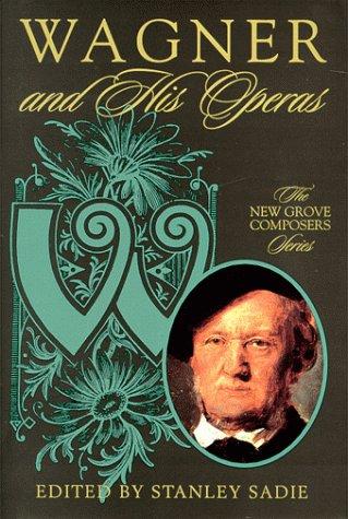 Cover for Wagner and His Operas (New Grove Composers Series)