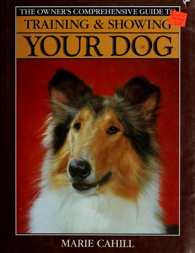 Cover for The Owner's Comprehensive Guide to Training and Showing Your Dog