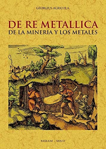 Cover for De Re Metallica de la minería y los metales