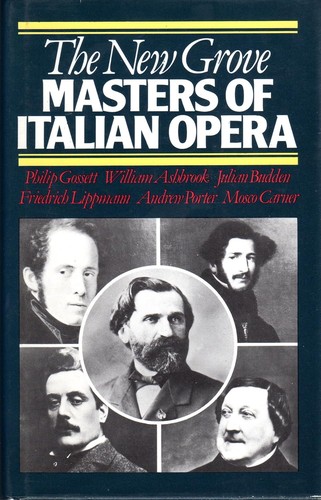 Cover for New Grove Masters of the Italian Opera (The Composer biography series)