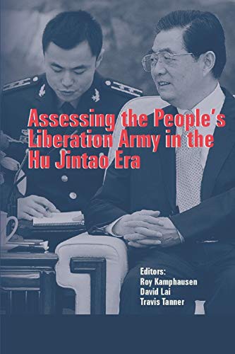 Cover for Assessing the People's Liberation Army in the Hu Jintao Era