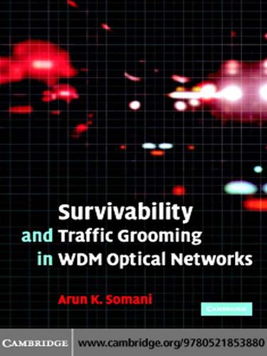 Cover for Survivability and Traffic Grooming in WDM Optical Networks