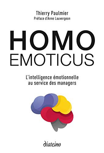 Cover for Homo emoticus - L'intelligence émotionnelle au service des managers