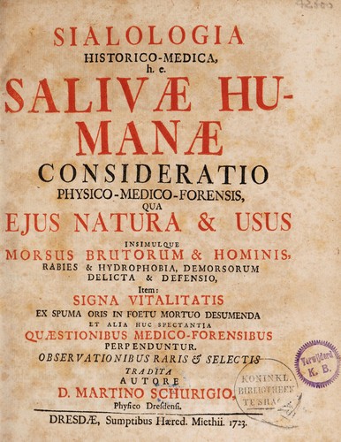 Cover for Sialologia historico-medica, h.e. salivae humanae consideratio physico-medico-forensis, que ejus natura et usus insimulque morsus brutorum et hominis, rabies et hydrophobia, demorsorum delicta et defensio, item: signa vitalitatis ex spuma in foetu mortuo desumenda et alia huc spectantia quaestionibus medico-forensibus perpenduntur