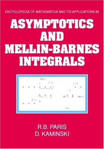 Cover for Asymptotics and Mellin-Barnes Integrals (Encyclopedia of Mathematics and its Applications)