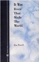 Cover for It was fever that made the world