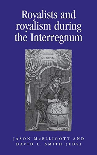 Cover for Royalists and royalism during the interregnum