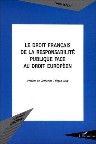 Cover for Le droit français de la responsabilité publique face au droit européen