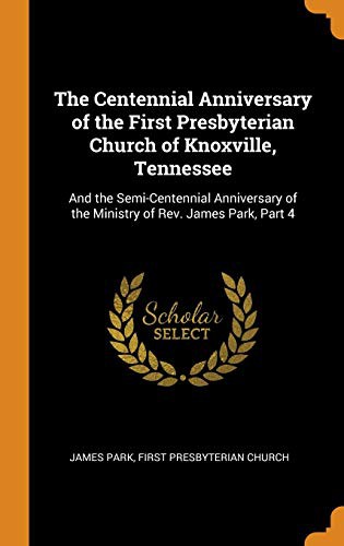 Cover for The Centennial Anniversary of the First Presbyterian Church of Knoxville, Tennessee