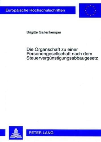 Cover for Die Organschaft zu einer Personengesellschaft nach dem Steuervergünstigungsabbaugesetz