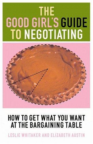 Cover for The Good Girl's Guide to Negotiating