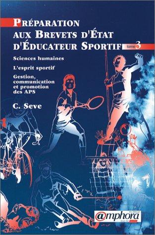 Cover for Sciences humaines, LÂesprit sportif, Gestion, communication et promotion des APS, tome 3