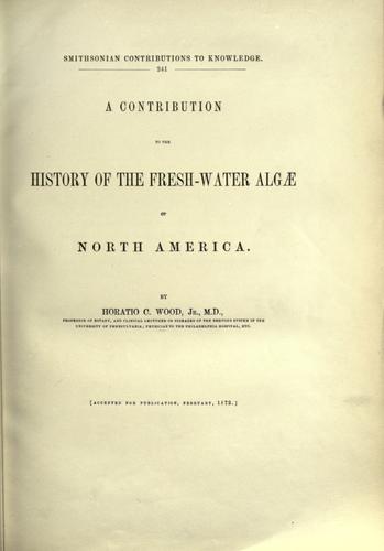 Cover for A contribution to the history of the fresh-water algae of North America.
