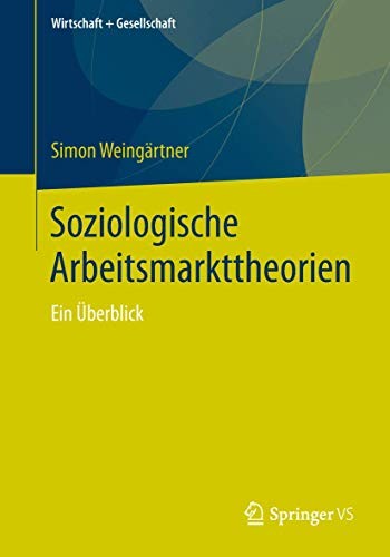 Cover for Soziologische Arbeitsmarkttheorien