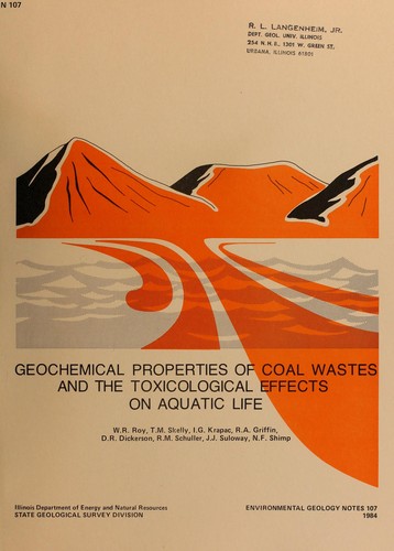Cover for Geochemical properties of coal wastes and the toxicological effects on aquatic life