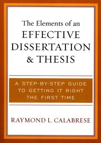 Cover for The elements of an effective dissertation and thesis