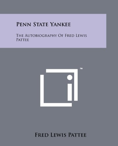 Cover for Penn State Yankee: The Autobiography of Fred Lewis Pattee