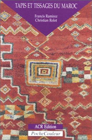 Cover for Tapis Et Tissages Du Maroc