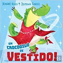 Cover for Um Crocodilo de Vestido!