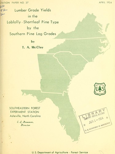 Cover for Lumber grade yields in the loblolly-shortleaf pine type by the southern pine log grades