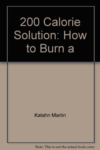 Cover for The 200 Calorie Solution