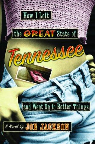 Cover for How I left the great state of Tennessee and went on to better things