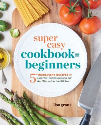Cover for Super Easy Cookbook for Beginners