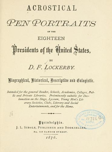 Cover for Acrostical pen portraits of the eighteen presidents of the United States