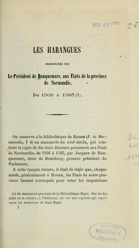Cover for Les harangues prononcées par le Président de Bauquemare, aux États de la province de Normandie, de 1566 à 1583