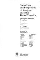 Cover for Status Quo and Perspectives of Amalgam and Other Dental Materials