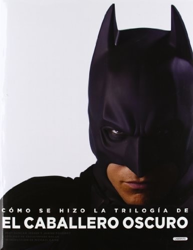 Cover for Cómo se hizo la trilogía de El Caballero Oscuro