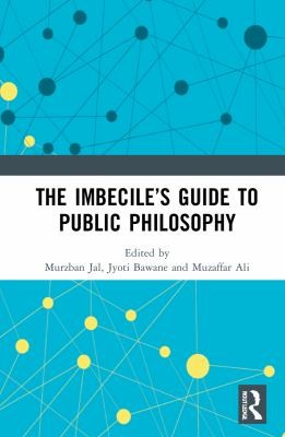 Cover for Imbeciles Guide to Public Philosophy