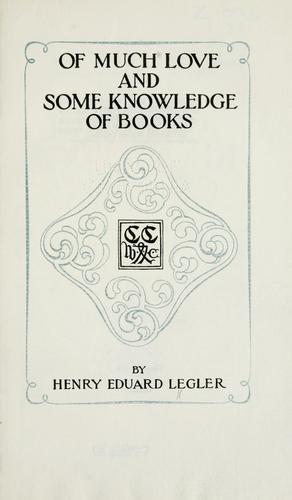 Cover for Of much love and some knowledge of books