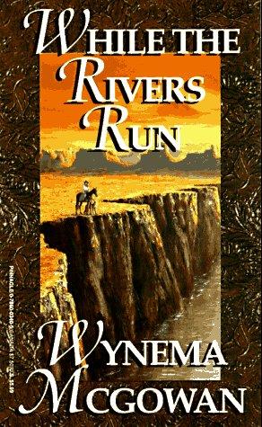 Cover for While The Rivers Run