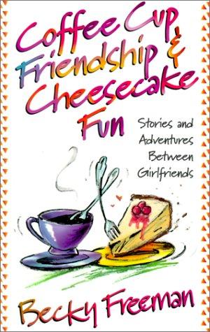 Cover for Coffee Cup Friendship & Cheesecake Fun